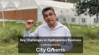 Key challenges one should be aware of before starting business in hydroponics in India.