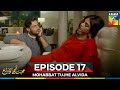 Mohabbat Tujhe Alvida Episode 17 – Watch All Parts Now! 🎬