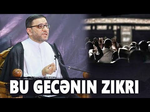 Bu gecənin zikri - Ürək parçalayan sözlər - Hacı Şahin - 3-cü Qədr gecəsi