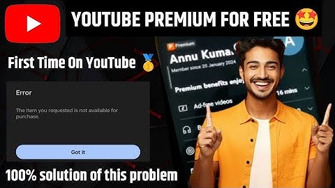 How to solve " the item you requested is not available for purchase " | Free YouTube premium 😍