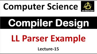 LL Parser Example (Part-1) in Compiler Design | Compiler Design Tutorial | Lec-14