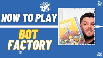 Bot Factory - How to play overview