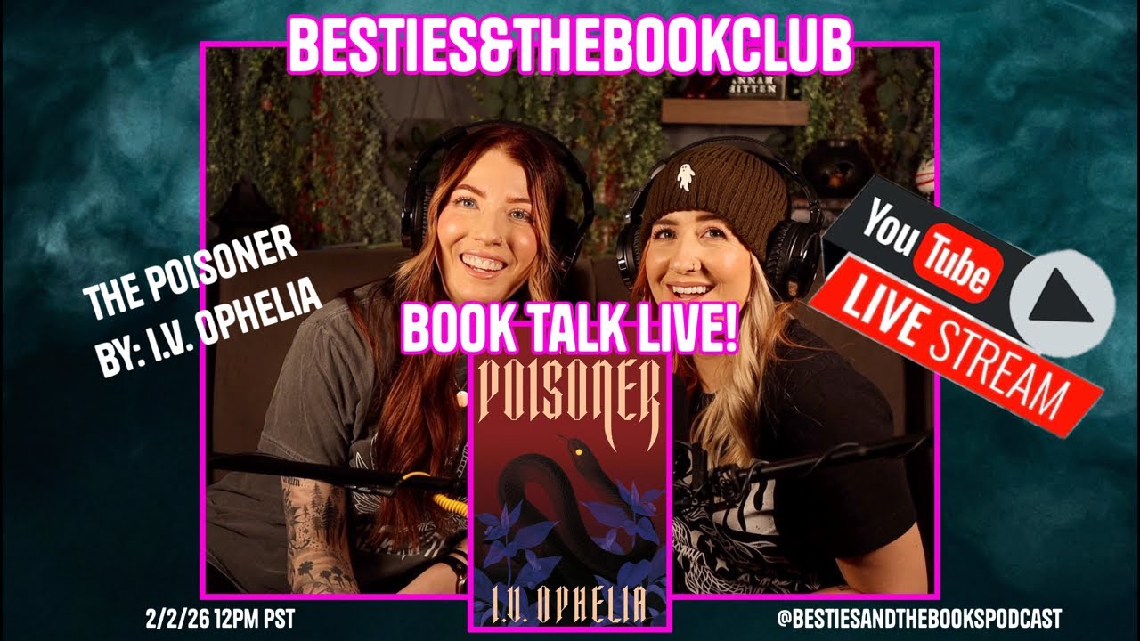 The Poisoner by I. V. Ophelia |🔴 LIVE Besties and the Book Club Chat for January 2026