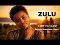 Ngiyakugcina Eduze I Keep You Close Romantic Emotional Amapiano Discover The Soul Of Zulu Music 