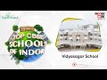 Top cbse schools of indore  vidyasagar school  indore  indore talk
