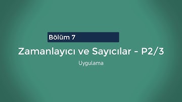 Mikroişlemciler - B7 P2 Zamanlayıcı ve Sayıcılar (Timers & Counters) - Uygulama Zamanlayıcı Örnekler