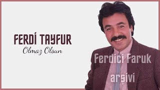 Ferdi Tayfur - Olmaz Olsun Resimi