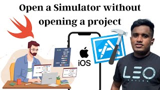 How to open a Simulator in Xcode 14  without opening a project