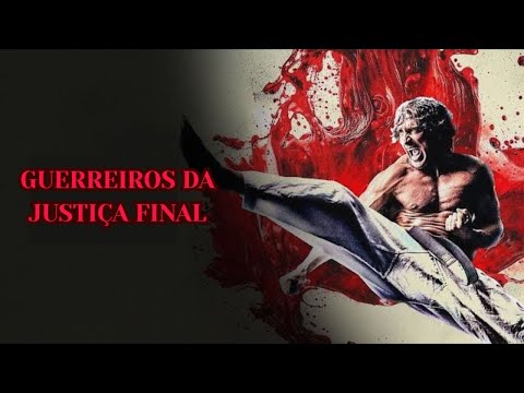 GUERREIROS DA JUSTIÇA FINAL