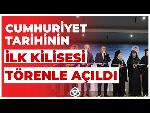 Cumhuriyet Tarihinin İlk Kilisesi Törenle Açıldı I KRT Haber