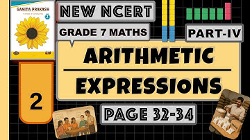Class 7 Maths Chapter 2 Part 4 | Arithmetic Expressions | Ganita Prakash New NCERT 2025 Explained