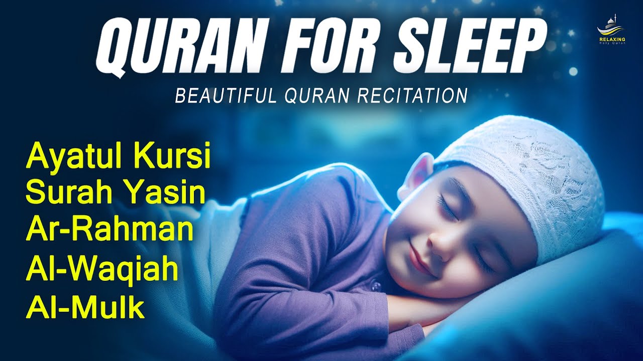 Serene Slumber: Healing Quran for Ultimate Relaxation | Ayatul Kursi, Yasin, Rahman, Waqiah, Mulk