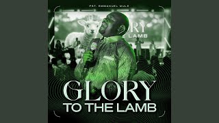 Glory to the Lamb