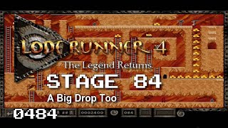 Lode Runner 4 - Stage 84 - A Big Drop Too [0484]