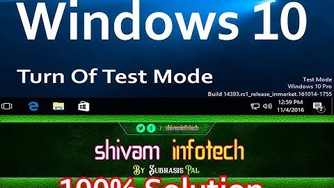 How To remove Windows Test Mode