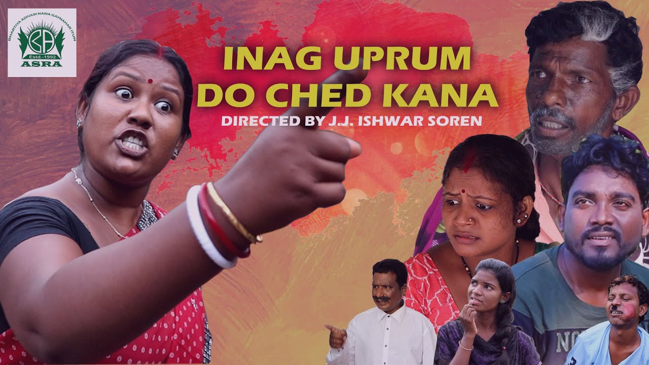INAG UPRUM DO CHED KANA || SANTAD DRAMA FILM 2021