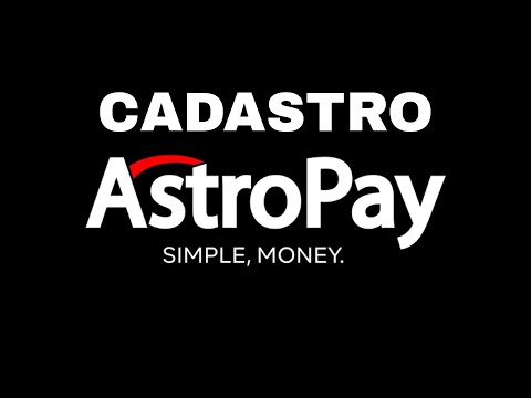 Como Fazer o Cadastro Na AstroPay? #Tutorial