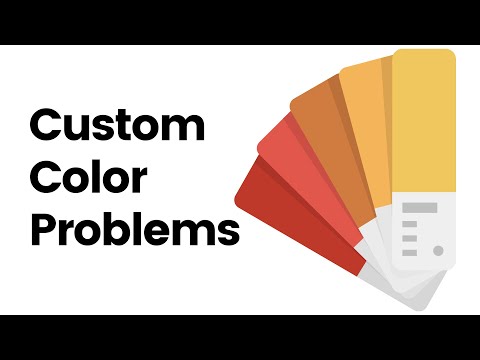 Custom Colors Problems