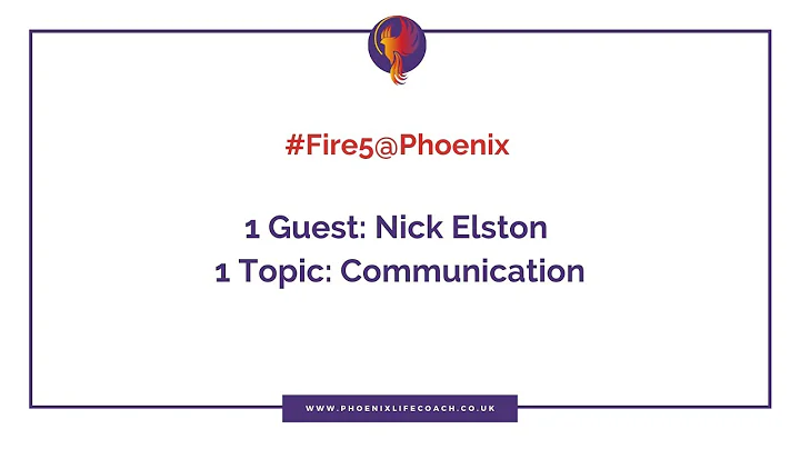 #Fire5atPhoenix #2 - Talking about Communication w...
