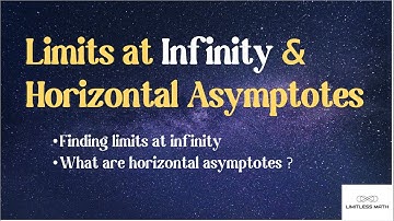 11 - Horizontal Asymptotes and Limits "at" infinity
