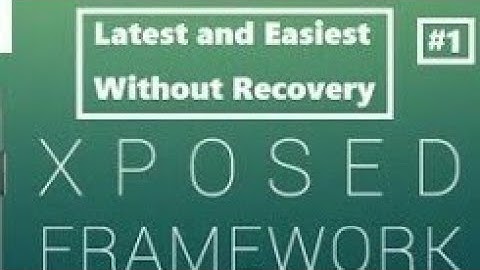 How to install xposed framework. (Android lolipop//marshmallow//nougat)😎