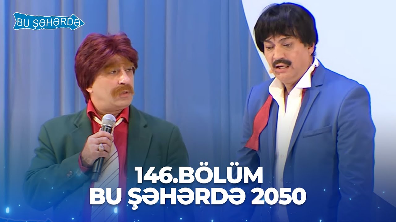 Bu Şəhərdə 2050 - 146.Bölüm 