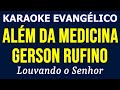 Karaoke - Gerson Rufino - Além Da Medicina