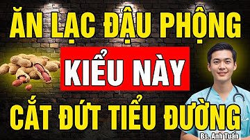 Cách Ăn Lạc Đậu Phộng cắt đứt bệnh Tiểu Đường, hạ Đường Huyết chỉ sau 1 tuần - sức khỏe tuổi già