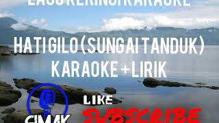 hati gilo (sungai tanduk) lagu kerinci karaoke   lirik