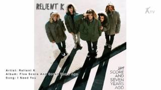 Video voorbeeld van "Relient K | I NEED YOU"