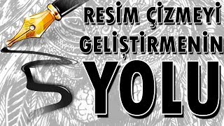 Resim Çizmeyi Geliştirmenin 5 Basit Yolu Resimi