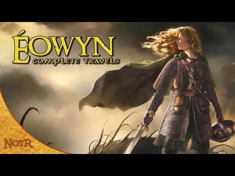 The Life of Éowyn | Tolkien Explained