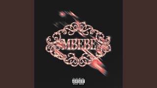 Mbebe - Toxic Lyrikali