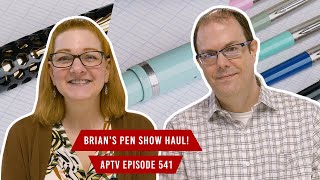 Brian's Pen Show Haul! | APTV 541