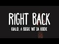 Khalid - Right Back feat. A Boogie wit da Hoodie (Lyrics)