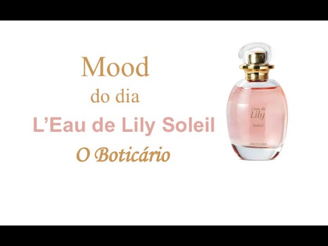 L'Eau de Lily Soleil, EDT, O Boticario 