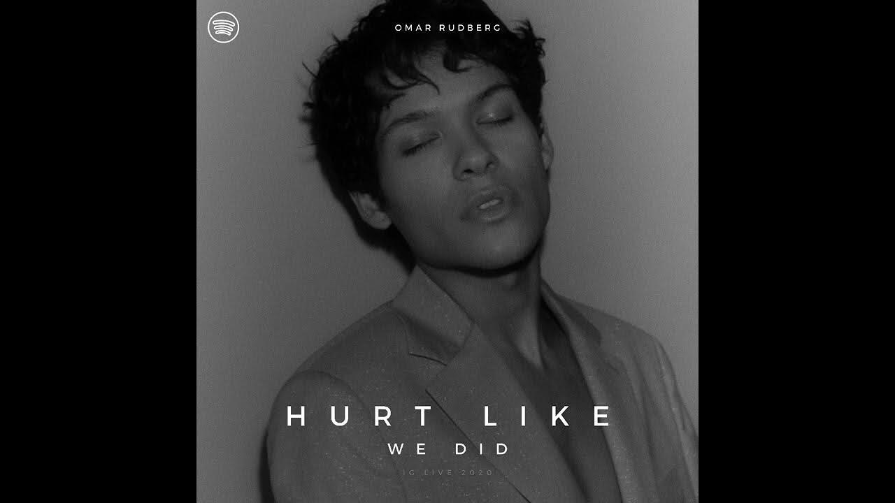Omar Rudberg - Hurt Like We Did (IG Live 2020) - YouTube