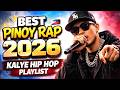 Best Pinoy Rap 2026 🇵🇭 Kalye Hip Hop Playlist (New Trending Songs 2026 Mix)