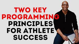 Two Key Programming Principles for Athlete Success
