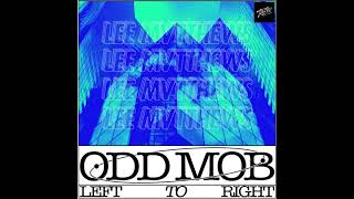 Odd Mob - Left To Right (Lee Mvtthews Bootleg) [Free Dl]