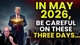 Barry Wunsch Prophetic Word ✝️ Serious Alert: Watch Out For These Three Days In May 2026!
