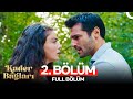 Kader Bağları 2 Bölüm FULL HD 