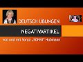 Deutsch Übungen: „Negativartikel“ (mit Sonja Hubmann)