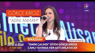 GÖKÇE KIRGIZ - ADINI ANMAM İLE DEMET VE ALİŞAN ILE SABAH SABAH TA!! (20.05.21)