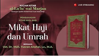 Kitab Al-Lu'lu Wal Marjan | Kitab Haji - Mikat Haji dan Umrah