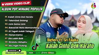 Big Heru Ft Sri Fayola  Kalah Cinto Dek Harato  Talambek Datang  Pop Minang Terpopuler