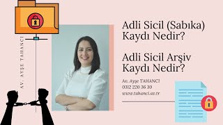 Adli Sicil (Sabıka) Kaydı Nedir? Adli Sicil Arşiv Kaydı Nedir? Tel: 0312 220 36 30 Resimi