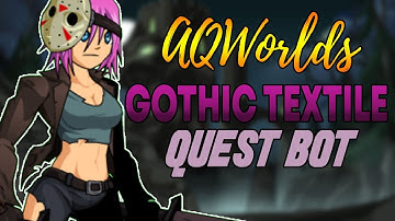 AQW - GOTHIC TEXTILE Bot - CLEAN UP CLEAN UP EVERYBODY DO YOUR SCARE Quest Bot | Grimoire 3.8+ PRO
