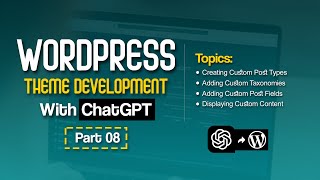 Wordpress Theme Development with ChatGPT (Part 08) || ওয়ার্ডপ্রেস থিম ডেভেলপমেন্ট (পর্ব ০৮)