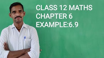 12th MATHS Chapter 6 Example:6.9